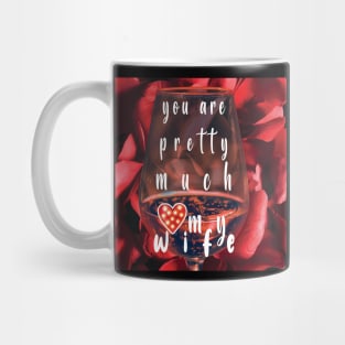 You Are Pretty Much My Favorite Wife Mug